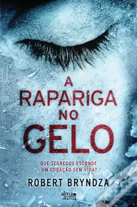 «A Rapariga No Gelo» Robert Bryndza