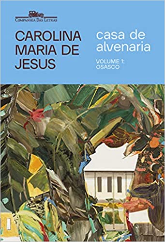 «Casa de alvenaria – Volume 1: Osasco» Carolina Maria de Jesus