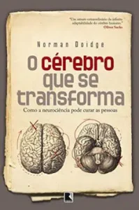 «O cérebro que se transforma» Norman Doidge
