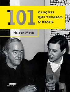 «101 Canções que Tocaram o Brasil» Nelson Motta