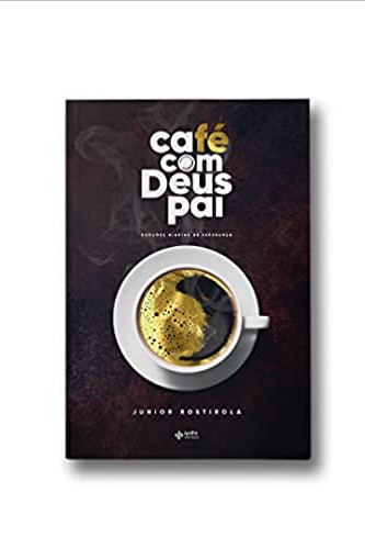 «Café com Deus Pai» Junior Rostirola