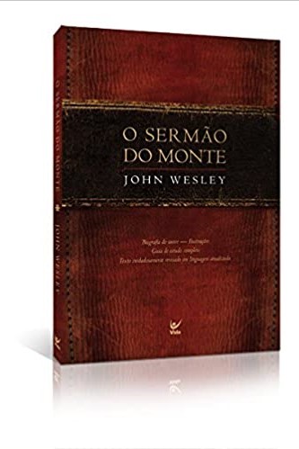 «O Sermão do Monte» John Wesley