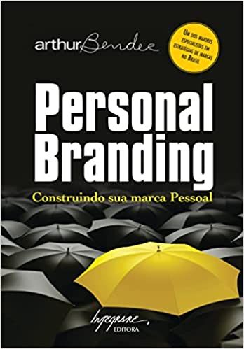 «Personal Branding: Construindo sua Marca Pessoal» Arthur Bender
