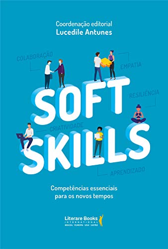 «Soft skills: competências essenciais para os novos tempos» Lucedile Antunes