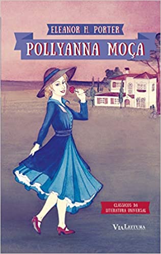 «Pollyanna Moça» Eleanor H. Porter