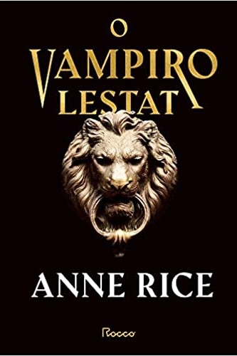 «O VAMPIRO LESTAT» ANNE RICE