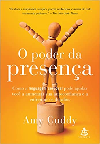 «O poder da presença: Como a linguagem corporal pode ajudar você a aumentar sua autoconfiança» Amy Cuddy