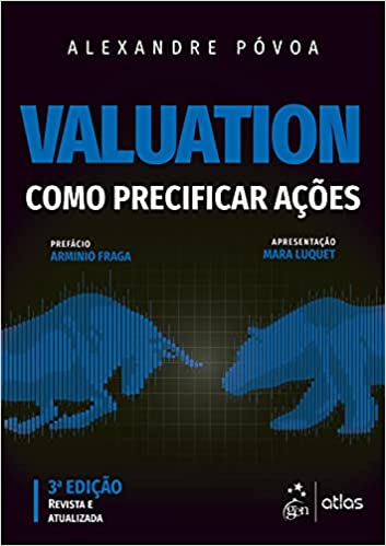 «Valuation – Como Precificar Ações» Alexandre POVOA