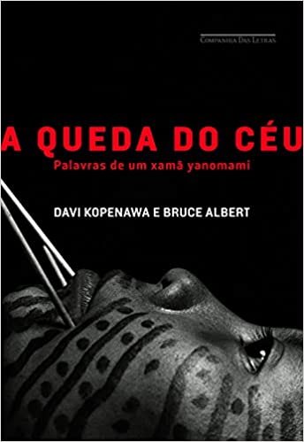 «A queda do céu» Davi Kopenawa