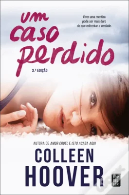 «Um Caso Perdido» Colleen Hoover