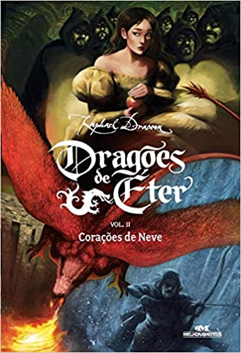 «Dragões de Éter: Corações de Neve – Volume 2» Raphael Draccon