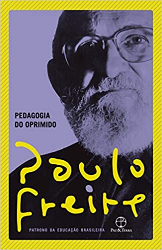 «Pedagogia do oprimido» Paulo Freire