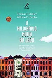 «O Milionário Mora ao Lado» Thomas J. Stanley, Danko Will