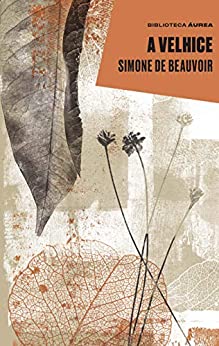 «A velhice» Simone de Beauvoir