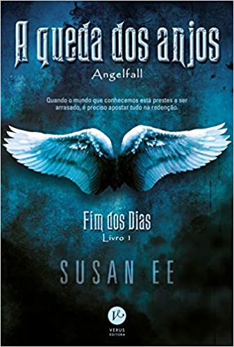 «A queda dos anjos (Vol. 1 Fim dos dias)» Susan Ee
