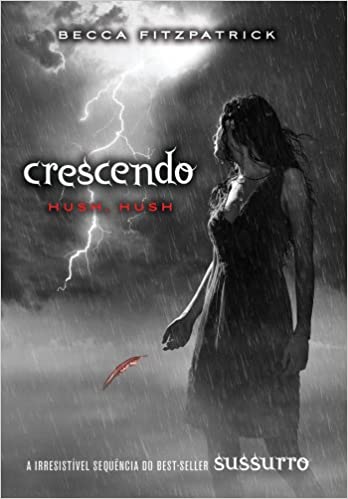 «Crescendo: (Série hush, hush vol. 2)» Becca Fitzpatrick