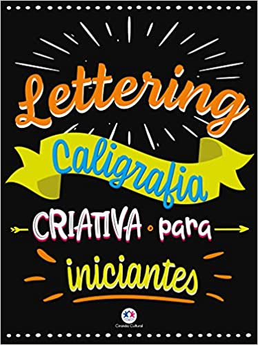 «Lettering – Caligrafia criativa para iniciantes» Paloma Blanca Alves Barbieri