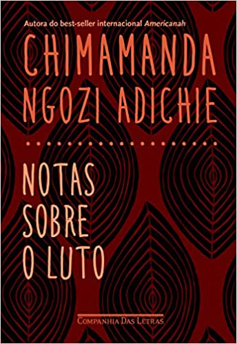 «Notas sobre o luto» Chimamanda Ngozi Adichie