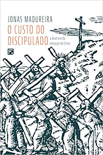 «O custo do Discipulado» Jonas Madureira