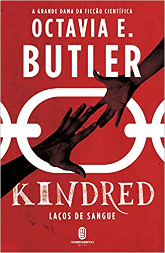 «Kindred: laços de sangue» Octavia E. Butler