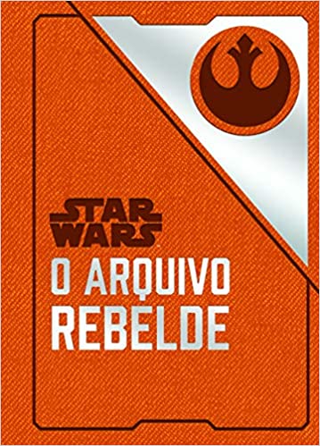 «Star Wars: O arquivo rebelde» Daniel Wallace