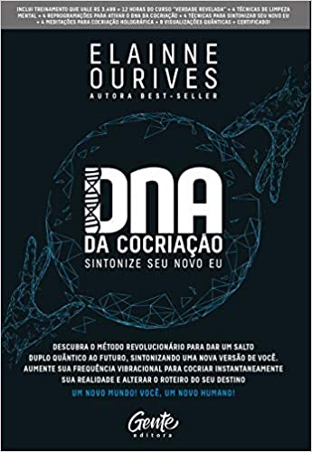 «DNA da Cocriação: Sintonize seu novo eu» Elainne Ourives