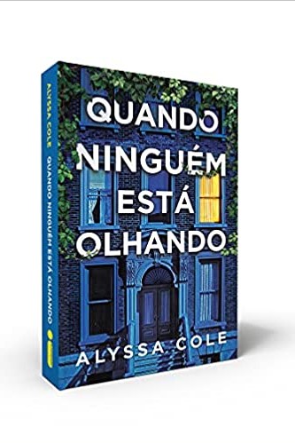 «Quando Ninguém Está Olhando» Alyssa Cole