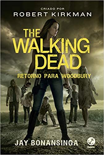 «The Walking Dead: Retorno para Woodbury (Vol. 8)» Robert Kirkman