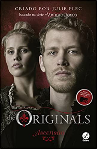 «The Originals: Ascensão (Vol. 1)» Julie Plec