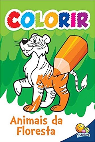 «Colorir: Animais da Floresta» VÁRIOS AUTORES