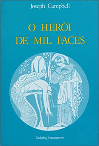 «O Herói de Mil Faces» Joseph Campbell