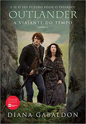 «Outlander: a viajante do tempo – Livro 1» Diana Gabaldon