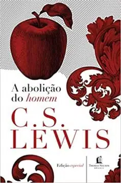 «A abolição do homem» C. S. Lewis