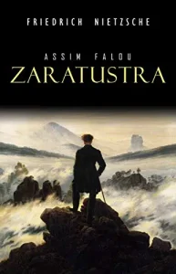 «Assim falou Zaratustra» Friedrich Nietzsche