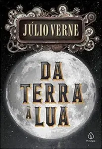 «Da Terra à Lua» Júlio Verne
