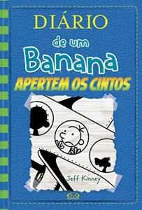 «Diário de um Banana 12: Apertem os cintos» Jeff Kinney