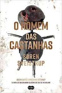 «O Homem das Castanhas» Søren Sveistrup
