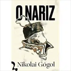 «O Nariz» Nicolai Gogol