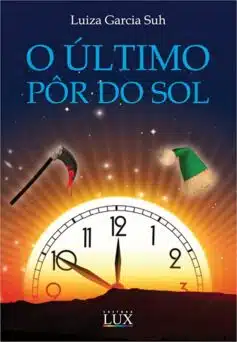 «O último Pôr do Sol» Luiza Garcia Suh