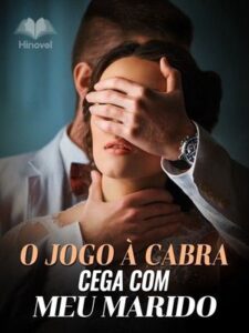 «O Jogo à Cabra-cega com Meu Marido» Estela Barbosa Correia