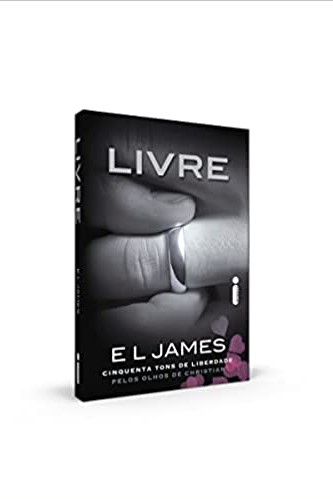 «Livre: Cinquenta Tons de Liberdade Pelos Olhos de Christian: 3» E L James