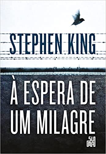 «À espera de um milagre» Stephen King