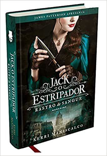 «Rastro de Sangue: Jack, o Estripador: O assassino mais perigoso da história espera por você: 1» Kerri Maniscalco