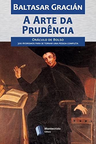 «A Arte da Prudência» Baltasar Gracián