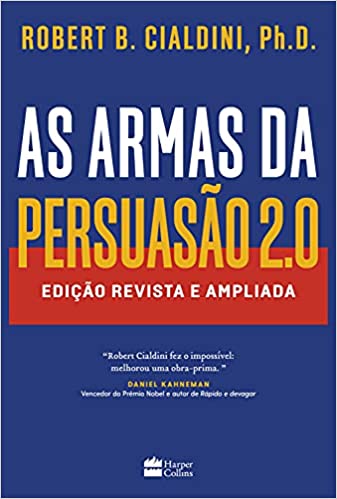 «As armas da persuasão 2.0» Robert Cialdini