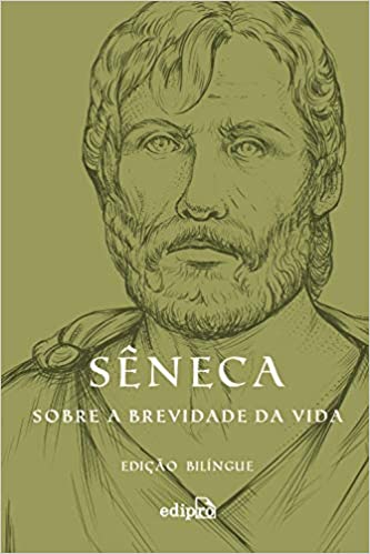 «Sobre a brevidade da vida» Sêneca