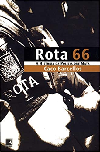 «Rota 66» Caco Barcellos