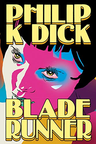 «Blade Runner» Philip K. Dick