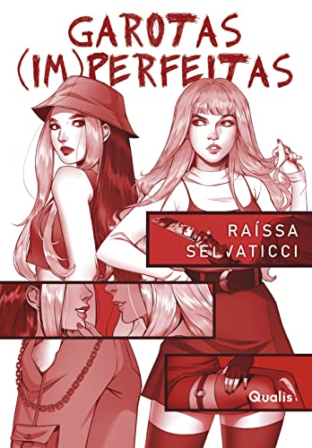 «Garotas (im)perfeitas» Raíssa Selvaticci