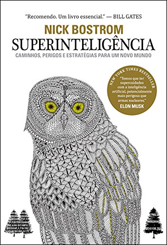 «Superinteligência: Caminhos, perigos, estratégias» Nick Bostrom